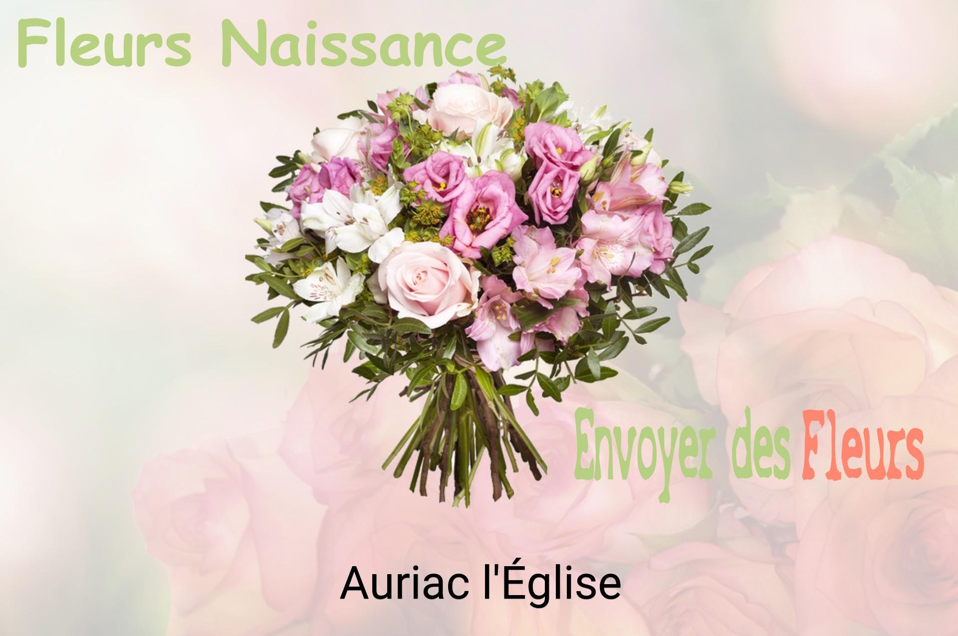 Bouquet de fleurs de naissance livré à Auriac-l'Église